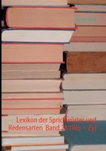 Lexikon der Sprichwoerter und Redensarten Band 28 (Wo - Zy)