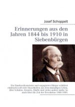 Erinnerungen aus den Jahren 1844 bis 1910 in Siebenburgen
