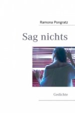 Sag nichts