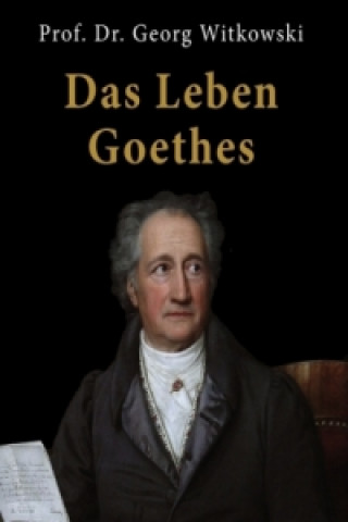 Das Leben Goethes