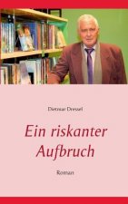 riskanter Aufbruch