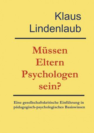 Mussen Eltern Psychologen sein?