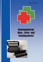 Homoeopathische Haus-, Reise- und Notfallapotheke