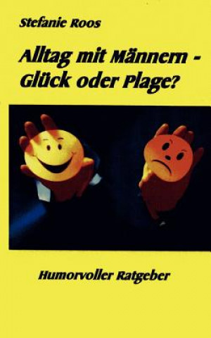 Alltag mit Mannern - Gluck oder Plage?