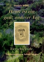 Heute ist ein ganz anderer Tag