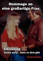 Christine... Danke dafur, dass es dich gibt