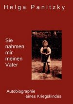 Sie nahmen mir meinen Vater