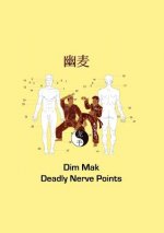 Dim Mak Deadly Nerve Points