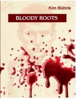 Bloody Roots