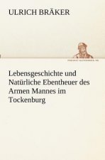 Lebensgeschichte und Naturliche Ebentheuer des Armen Mannes im Tockenburg
