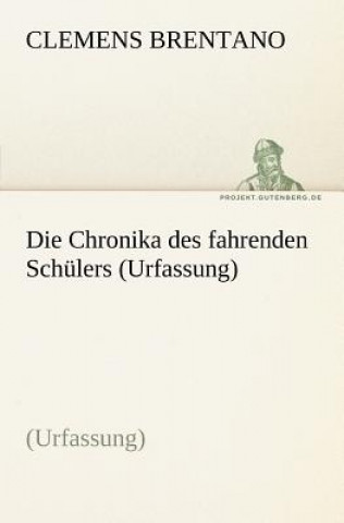 Chronika Des Fahrenden Schulers (Urfassung)