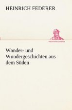 Wander- Und Wundergeschichten Aus Dem Suden