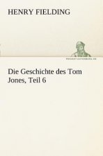 Geschichte Des Tom Jones, Teil 6