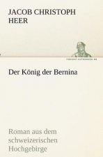 Der Koenig der Bernina