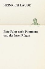 Eine Fahrt Nach Pommern Und Der Insel Rugen