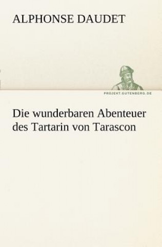 Wunderbaren Abenteuer Des Tartarin Von Tarascon