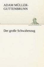 Grosse Schwabenzug
