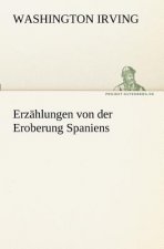 Erzahlungen Von Der Eroberung Spaniens