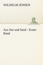 Aus See Und Sand - Erster Band