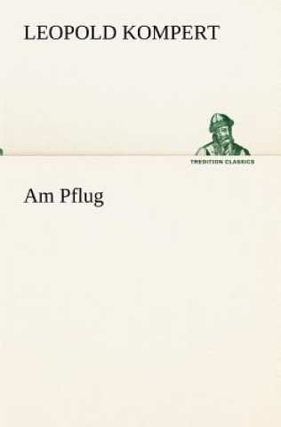 Am Pflug