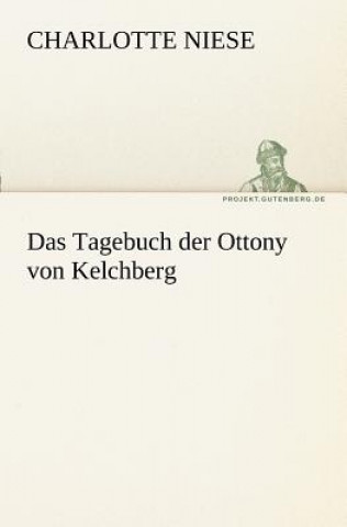 Tagebuch Der Ottony Von Kelchberg