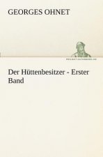 Huttenbesitzer - Erster Band