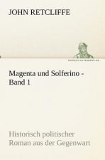 Magenta Und Solferino - Band 1