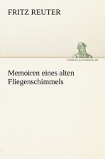 Memoiren Eines Alten Fliegenschimmels