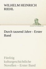 Durch Tausend Jahre - Erster Band