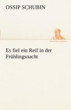 Es Fiel Ein Reif in Der Fruhlingsnacht