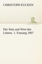 Sinn Und Wert Des Lebens. 1. Fassung 1907