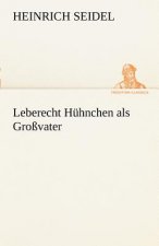 Leberecht Huhnchen ALS Grossvater