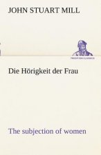 Horigkeit Der Frau (the Subjection of Women)