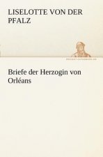 Briefe Der Herzogin Von Orleans