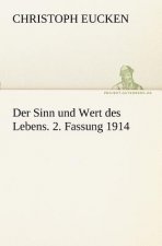 Sinn Und Wert Des Lebens. 2. Fassung 1914