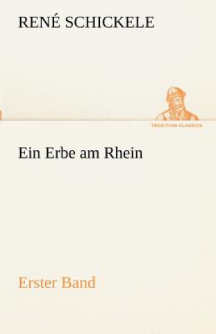 Erbe Am Rhein - Erster Band