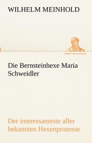 Bernsteinhexe Maria Schweidler