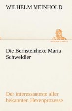Bernsteinhexe Maria Schweidler
