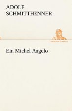 Ein Michel Angelo