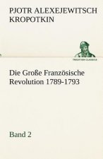Grosse Franzosische Revolution 1789-1793 - Band 2
