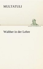 Walther in Der Lehre