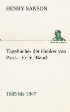 Tagebucher Der Henker Von Paris - Erster Band