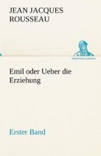 Emil Oder Ueber Die Erziehung - Erster Band