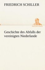 Geschichte Des Abfalls Der Vereinigten Niederlande