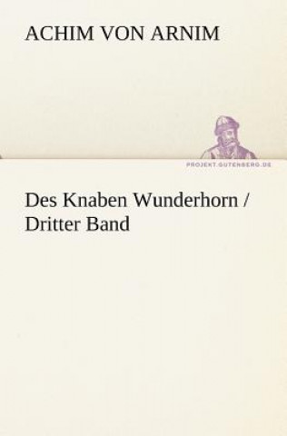 Des Knaben Wunderhorn / Dritter Band