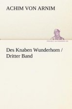 Des Knaben Wunderhorn / Dritter Band