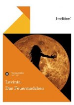 Lavinia - Das Feuermadchen