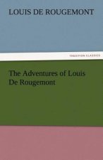 Adventures of Louis De Rougemont