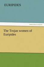 Trojan Women of Euripides