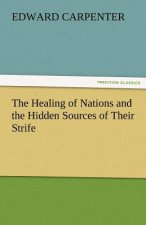 Healing of Nations and the Hidden Sources of Their Strife